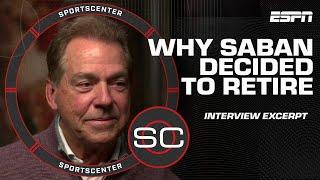 Nick Saban Interview Excerpt Why he chose to retire from Alabama  SportsCenter