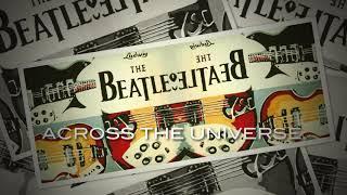 ACROSS THE UNIVERSE The Beatles cover