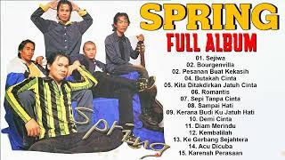 Spring Full Album Koleksi Lagu Terbaik Kumpulan Spring - The Best Of Spring #lagujiwang #spring