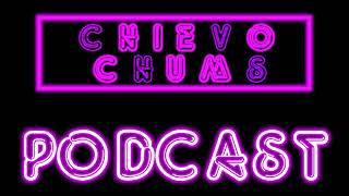 Hint Research Means Porn - Chievo Chums Podcast Ep.19