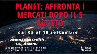 Planet affronta i mercati dopo il 5 agosto.