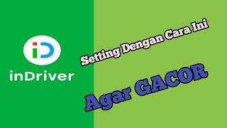 CARA SETTING AKUN INDRIVER - BIAR GACOR COR