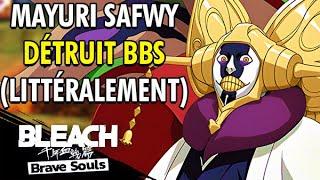 MAYURI SAFWY DÉTRUIT LITTÉRALEMENT LE JEU  Bleach Brave Souls