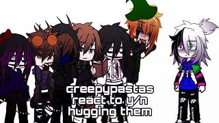 •creepypastas react to yn hugging them•