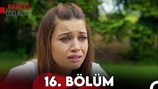 Kardeş Çocukları 16. Bölüm FULL HD