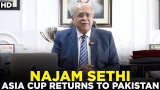 Najam Sethi Asia Cup returns to Pakistan  PCB  MA2A