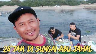 SATU HARI 1 MALAM DI SUNGAI ABU JAHAL