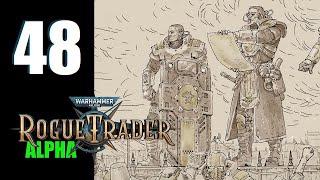 WH40k Rogue Trader Alpha - Ep. 48 Going Rogue