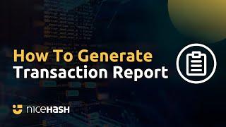 How to Generate a NiceHash Transaction Report