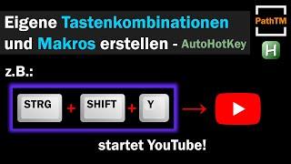 Tastatur Makros erstellen mit AutoHotKey - OpenSource Serie  PathTM