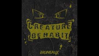 Bruneaux - Creature of Habit Full Album