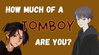 How Much Of A Tomboy Are You? Personality Test  Pick one