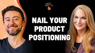 How to nail your product positioning  April Dunford Obviously Awesome