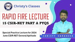 CSIR-NET General Aptitude  RAPID FIRE LECTURE  15 CSIR PYQs  CSIR-NET Part A  Christy Varghese