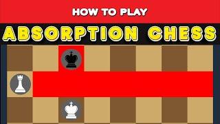 How to Play Absorption Chess?