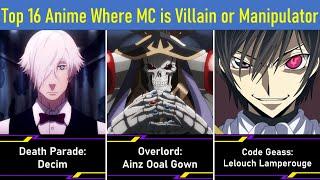 Top 16 Anime Where MC is Villain or Manipulator  Manipulative Protagonist or Antagonist