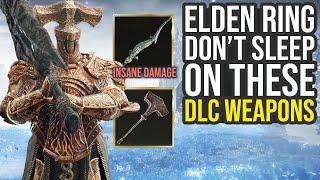 Dont Sleep On These Amazing Elden Ring DLC Weapons... Elden Ring Shadow Of The Erdtree