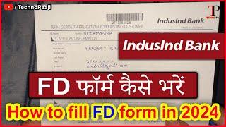 Indusind Bank FD Form Kaise Bhare  Indusind bank me fd kaise kare  indusind bank fixed deposit