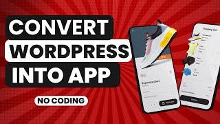 How To Convert WordPress Website Into Android App For FREE  2024 No Code App Builder