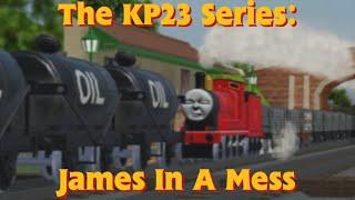 The KP23 Series James In A Mess