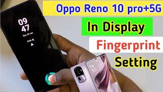 Oppo reno 10 pro plus 5g fingerprint screen lock  fingerprint lock setting Oppo reno 10 pro plus 5g