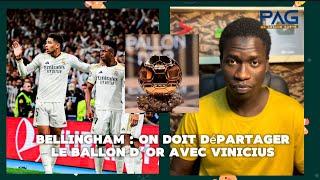 Bellingham  Vinicius est le meilleur joueur du Monde on doit départager le Ballon d’Or avec moi