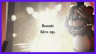 SFMFNAF Bonnie Friggin Blew Up.