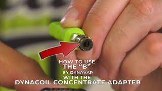 How to use the DynaCoil with The B by DynaVap