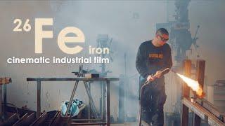 Fe - iron - INDUSTRIAL CINEMATIC FILM