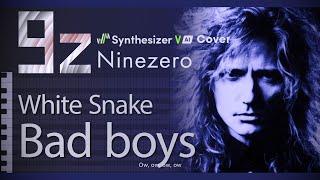 Bad boys white snake cover  Synthesizer V Ninezero