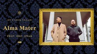 Avi x Louis Villain ft. Ero Onar - Alma Mater