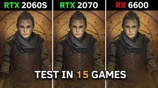 RTX 2060 SUPER vs RTX 2070 vs RX 6600  Test In 15 Latest Games