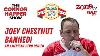 Joey Chesnut BANNED  The Connor Happer Show  6-11-2024