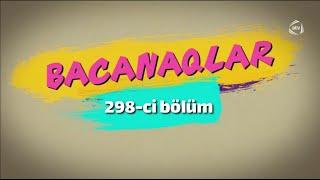 Bacanaqlar - Mətanətin qəzası 298-ci bölüm