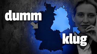 SO DUMM ist Westdeutschland und so SCHLAU der OSTEN