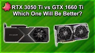 Nvidia RTX 3050 TI vs GTX 1660 TI — Which Is Better?