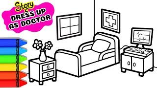 Draw and Paint medical examination room - Story DRESS UP AS A DOCTOR