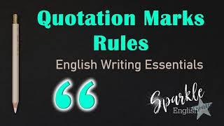 Quotation Mark Rules  How To Use Quotation Marks  English Writing Essentials  ESL Grammar Lesson