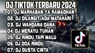 DJ SLOW FULL BASS TERBARU 2024 • DJ MARHABAN YA RAMADHANDJ DILANGIT ADA MATAHARIDJ RAMADHAN TIBA