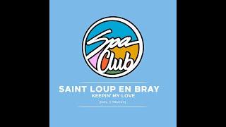 Spa Club SPC067 SAINT LOUP EN BRAY - Keepin My Love