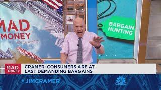 Consumers are demanding bargains says Jim Cramer
