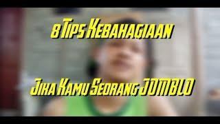 #8 #8TIPS #JOMBLO #BAHAGIA 8 Tips Bahagia Menjadi Seorang JOMBLO by Isman Nug Nug