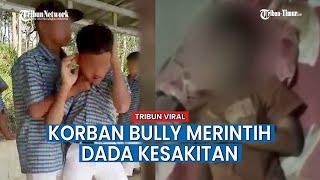 Kondisi Terkini Korban Bully Siswa SMP Cilacap Dirujuk ke RS Purwokerto Merintih Dada Kesakitan