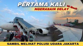 TRIP REPORT Super Air Jet Jakarta CGK - Surabaya SUB  Pertama Kali Ngerasain Delay️️️