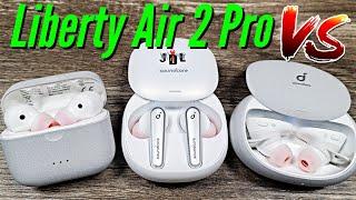 Soundcore Liberty Air 2 Pro vs Liberty Air 2 vs Liberty 2 Pro