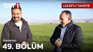 Lezzetli Tavsiye 49. Bölüm - Karaman