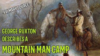 Mountain Man Camp Described by George Ruxton - 1846