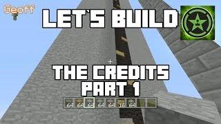 Lets Build in Minecraft - The Credits Part 1