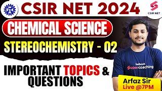 CSIR NET 2024  Chemical Science  General Organic Chemistry  Stereo Chemistry 01  Arfaz Sir