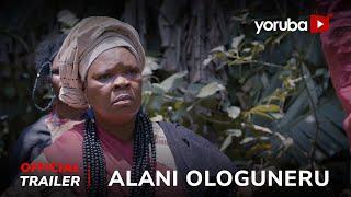 Alani Ologuneru Yoruba Movie 2024  Official Trailer Showing Next On Yorubaplus